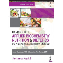 Handbook of Applied Biochemistry, Nutrition and Dietetics, 5/E for BSc Nursing and Allied Health Students | Exam-Oriented Ha…