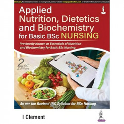 Applied Nutrition, Dietetics and Biochemistry for Basic BSc Nursing book by CLEMENT I - Back Cover