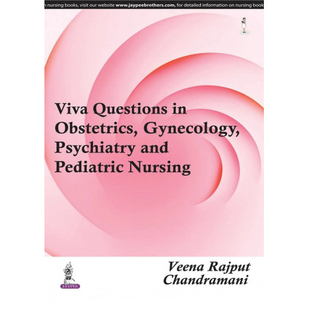 VIVA QUESTIONS IN OBSTETRICS, GYNECOLOGY PSYCHIATRY AND PEDIATRIC NURSING book by Rajput Veena