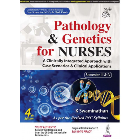 Pathology & Genetics for Nurses, 4/E for BSc Nursing 3rd & 4th Semesters | A Clinically Integrated Textbook with Case Scenar…