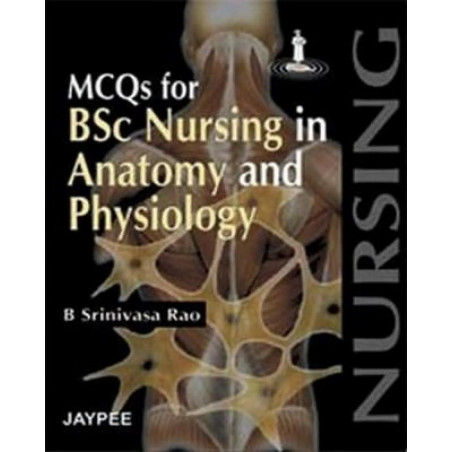 MCQS FOR BSC NURSING IN ANATOMY AND PHYSIOLOGY book by Rao