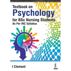 Textbook on Psychology for BSc Nursing Students (as per INC Syllabus) book by Clement I