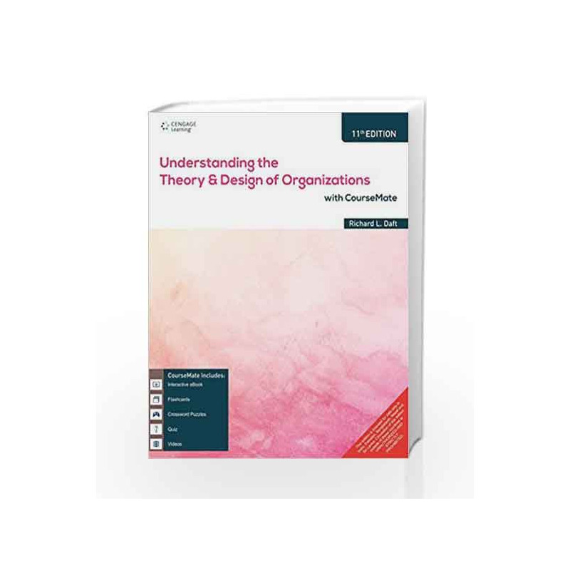 Understanding the Theory and Design of Organizations with Course Mate by Richard L. Daft Book-9788131532065