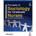 PRINCIPLES OF SOCIOLOGY FOR GRADUATE NURSES (AS PER REVISED IN SYLLABUS) book