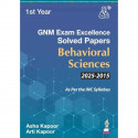 GNM (1st Year) Exam Excellence Solved Papers (2015-2025) for Behavioral Sciences | Last 10 years' solved PYQs: 1 book by Ash… -