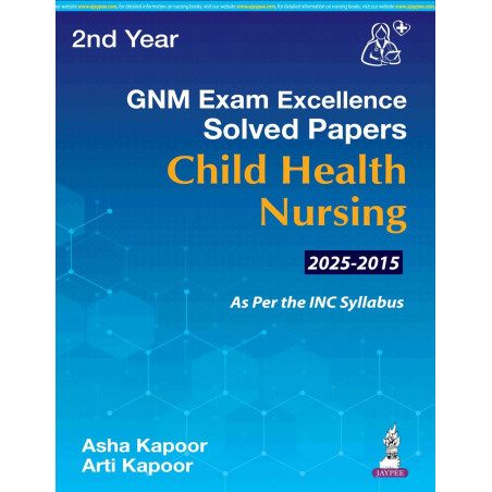 GNM (2nd Year) Exam Excellence Solved Papers for Child Health Nursing (2015-2025) | Last 10 Years' PNRC Solved PYQs as per I…