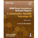 GNM-Community Health Nursing-II (3rd Year): Exam Excellence Solved Papers (2015-2025) | Last 10 years solved PYQs book by As…