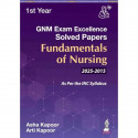 GNM (1st Year) Exam Excellence Solved Papers (2015-2025) for Fundamentals of Nursing | Last 10 years' solved PYQs: 1 book by… -