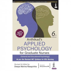 Anthikad's Applied Psychology for Graduate Nurses, 6/E for BSc Nursing Students | General and Educational Psychology with Up… -