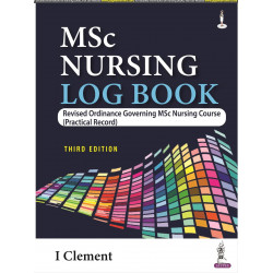 MSc Nursing Log Book, 3/E: Revised Ordinance Governing MSc Nursing Course (Practical Record) for MSc Nursing Students | Clin…