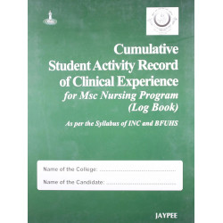 Cumulative Student Activity Record of Clinical Experience for MSC Nurisng Program (Log Book) Sylb. of INC & BFUHS book by Ra…