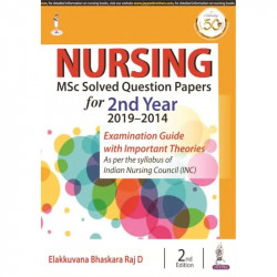 Nursing MSc Solved Question Papers for 2nd Year (2019–2014) book by Elakkuvana Bhaskara Raj D - Back Cover