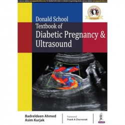 DONALD SCHOOL TEXTBOOK OF DIABETIC PREGNANCY & ULTRASOUND book by Badreldeen Ahmed, Asim Kurjak - Back Cover