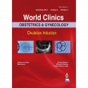 WORLD CLINICS OBSTETRICS & GYNECOLOGY OVULATION INDUCTION (DEC.2015,VOL.4,NO.2) book by Mala Arora, Richard Fleming
