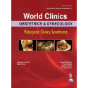 WORLD CLINICS OBSTETRICS & GYNECOLOGY POLYCYSTIC OVARY SYNDROME,JUNE 2017,VOL.6,NO.1 book by Mala Arora