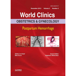 WORLD CLINICS OBSTETRICS & GYNECOLOGY POSTPARTUM HEMORRHAGE DEC.2012 (VOL.2 NO.2) book by Mala Arora