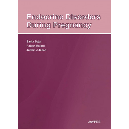 ENDOCRINE DISORDERS DURING PREGNANCY book by Bajaj Saritaj