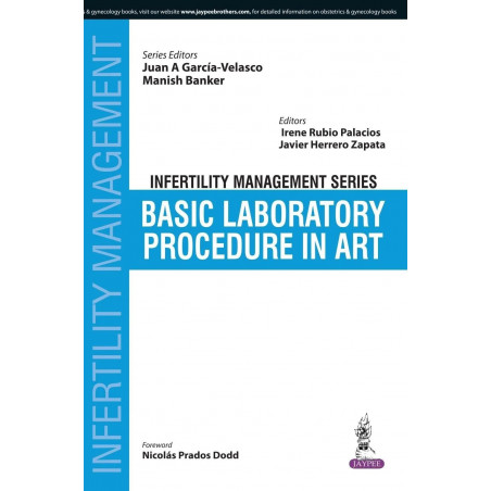 INFERTILITY MANAGEMENT SERIES BASIC LABORATORY PROCEDURE IN ART book by Juan A Garcia-Velasco, Manish Banker