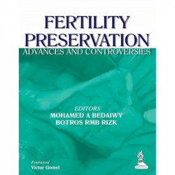 FERTILITY PRESERVATION ADVANCES AND CONTROVERSIES book by Bedaiwy Mohamed A - Back Cover