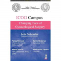 ICOG Campus: Changing Face of Gynecological Surgery for Gynecologists and OBG Postgraduates | Outpatient, Laparoscopic, Robo… -