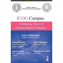 ICOG Campus: Changing Face of Gynecological Surgery for Gynecologists and OBG Postgraduates | Outpatient, Laparoscopic, Robo… -