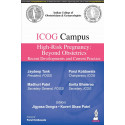 ICOG CAMPUS- HIGH-RISK PREGNANCY : BEYOND OBSTETRICS RECENT DEVELOPMENTS AND CURRENT PRACTICE book by JIGYASA DENGRA, KAVERI…