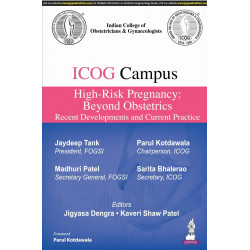 ICOG CAMPUS- HIGH-RISK PREGNANCY : BEYOND OBSTETRICS RECENT DEVELOPMENTS AND CURRENT PRACTICE book by JIGYASA DENGRA, KAVERI…