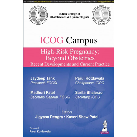 ICOG CAMPUS- HIGH-RISK PREGNANCY : BEYOND OBSTETRICS RECENT DEVELOPMENTS AND CURRENT PRACTICE book by JIGYASA DENGRA, KAVERI…
