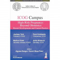 ICOG CAMPUS- HIGH-RISK PREGNANCY : BEYOND OBSTETRICS RECENT DEVELOPMENTS AND CURRENT PRACTICE book by JIGYASA DENGRA, KAVERI… -