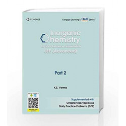 Inorganic Chemistry for Joint Entrance Examination JEE (Advanced): Part 2 by K. S. Verma Book-9788131533949