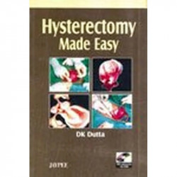 Hysterectomy Made Easy with CD-ROM book by Dutta