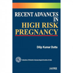 RECENT ADVANCES IN HIGH RISK PREGNANCY book by Dutta Dilip Kumar - Back Cover