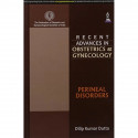 RECENT ADVANCES IN OBSTETRICS & GYNECOLOGY:PERINEAL DISORDER book by Dutta Dilip Kumar - Back Cover