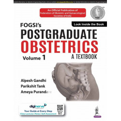 FOGSI’S POSTGRADUATE OBSTETRICS: A TEXTBOOK (VOLUME 1) book by Alpesh Gandhi, Parikshit Tank