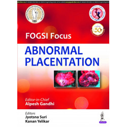 FOGSI Focus Abnormal Placentation book by Gandhi Alpesh