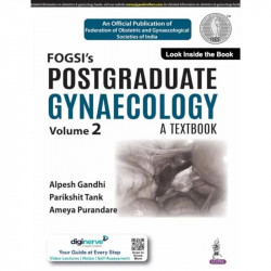 FOGSI’S POSTGRADUATE GYNAECOLOGY: A TEXTBOOK (VOLUME 2) book by Alpesh Gandhi, Parikshit Tank - Back Cover