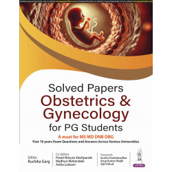 Solved Papers Obstetrics & Gynecology for PG Students: A Must for MS/MD/DNB OBG | Past 10 Years Solved Questions (PYQs) with…