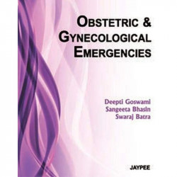 OBSTETRIC & GYNECOLOGICAL EMERGENCIES book by Goswami