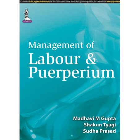 MANAGEMENT OF LABOUR & PUERPERIUM book by Gupta M Madhavi