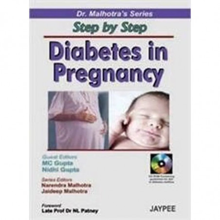 STEP BY STEP DIABETES IN PREGNANCY WITH CD-ROM(DR.MALHOTRA'S SERIES) book by Gupta