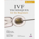 IVF Techniques for the Beginners, 2/E for Embryologists, OBGs and Reproductive Specialists | Practical ART Laboratory Manual…
