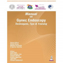 Manual on Gynec Endoscopy Techniques, Tips and Training by FOGSI AICOG 2026 for OBG Postgraduates and Endoscopic Surgeons |… - B