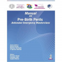 Manual on Pre-Birth Perils: Antenatal Emergency Masterclass for Obstetricians | FOGSI AICOG Manual covering Eclampsia, HELLP… -