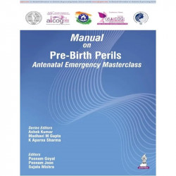 Manual on Pre-Birth Perils: Antenatal Emergency Masterclass for Obstetricians | FOGSI AICOG Manual covering Eclampsia, HELLP… -