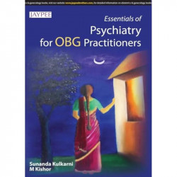 ESSENTIALS OF PSYCHIATRY FOR OBG PRACTITIONERS book by Kulkarni Sunanda - Back Cover