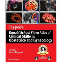 JAYPEE'S DONALD SCHOOL VIDEO ATLAS OF CLINICAL SKILLS IN OBS & GYN DVD ONLY book by Kupesic