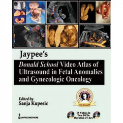 DONALD SCHOOL VIDEO ATLAS OF ULTRASOUND IN FETAL ANOMALIES AND GYNE.ONCOLOGY BOOK WITH SLIPCASE book by Kupesic