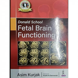 DONALD SCHOOL FETAL BRAIN FUNCTIONING book by ASIM KURJAK - Back Cover