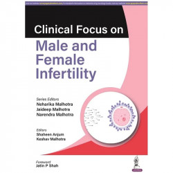 CLINICAL FOCUS ON MALE AND FEMALE INFERTILITY book by Neharika Malhotra