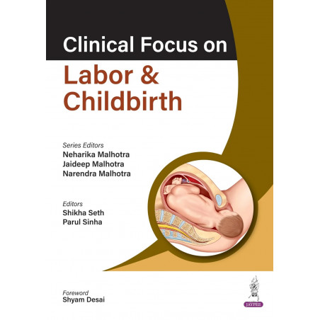 Clinical Focus on Labor & Childbirth book by Neharika Malhotra, Jaideep Malhotra